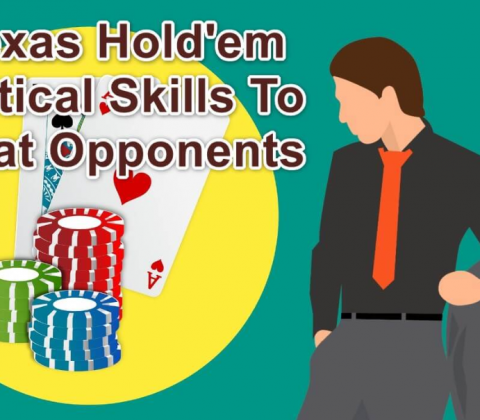 Texas Hold'em - Basic Skills, Strategies and Techniques to Win More at Texas Hold'em Poker